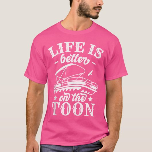 Life Is Better On The Toon Funny Pontoon Boat Capt T-Shirt (Vorderseite)