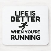 Life Is Better Running Mousepad (Vorne)