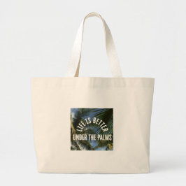 "Life is Better Under the Palms" Jumbo Tote Stoffbeutel