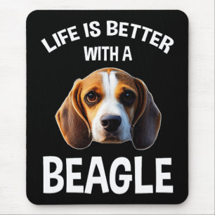 Life Is Better With A Beagle Mousepad