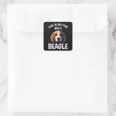 Life Is Better With A Beagle Quadratischer Aufkleber (Tasche)