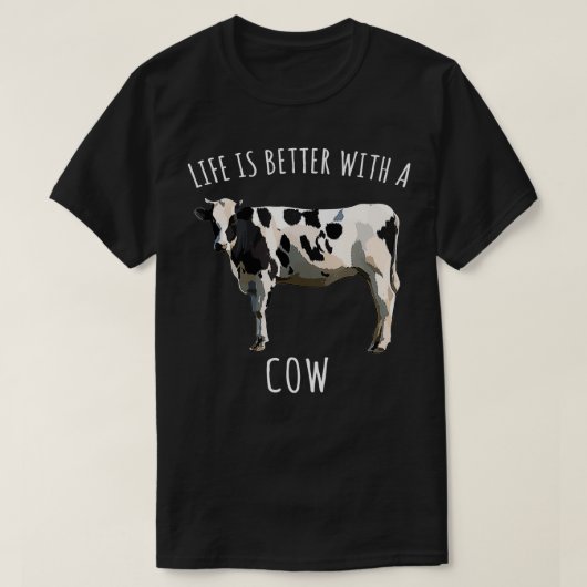 Life Is Better With A Black White Cow Farm Animal  T-Shirt (Design vorne)