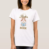 Life is Better with a Book T-shirt (Vorderseite)