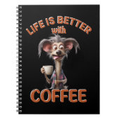 LIFE IS BETTER WITH A COFFEE, DOG NOTIZBLOCK (Vorderseite)