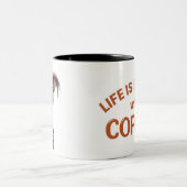 LIFE IS BETTER WITH A COFFEE, DOG ZWEIFARBIGE TASSE (Mittel)