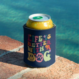 Life is better with a dog cool groovy typography dosenkühler