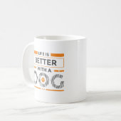 Life is better with a dog gray and orange modern kaffeetasse (Vorderseite Links)