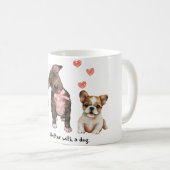 Life is better with a dog kaffeetasse (VorderseiteRechts)