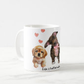 Life is better with a dog kaffeetasse (Vorderseite Links)