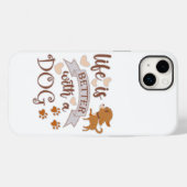 Life is Better With a Dog quote funny chihuahua Case-Mate iPhone Hülle (Rückseite (Horizontal))