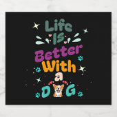 Life is better with a dog schaumweinetikett (Einzelnes Label)