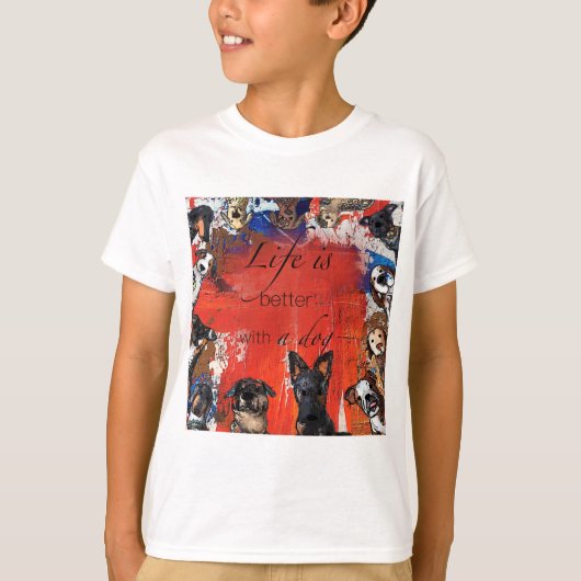 Life is better with a dog T-Shirt (Vorderseite)
