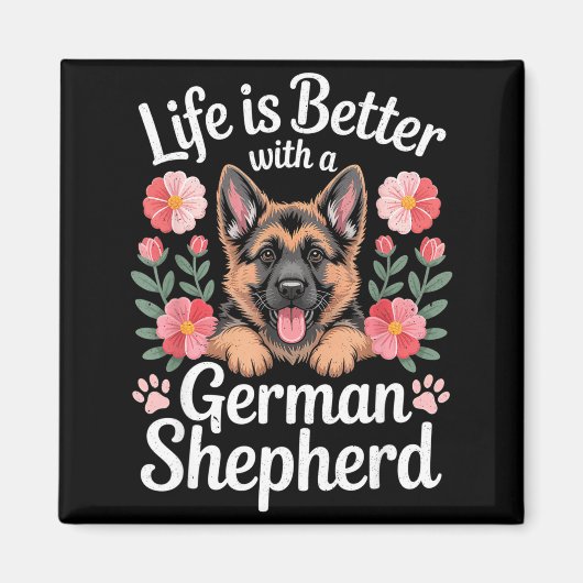 Life Is Better With A German Shepherd Dog Lover  Magnet (Vorne)