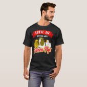 Life is Better With A Guinea Pigs Pet Lover Gift T-Shirt (Vorne ganz)