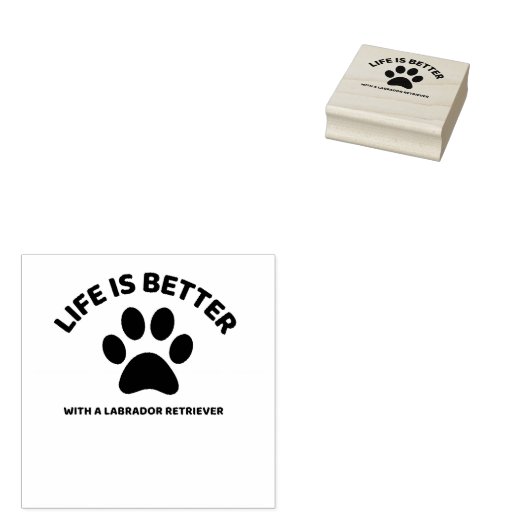 LIFE IS BETTER WITH A LABRADOR RETRIEVER GUMMISTEMPEL (Stempel)