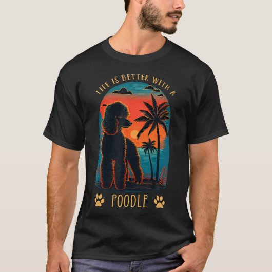 Life Is Better With A Poodle Sunset Beach Retro Do T-Shirt (Vorderseite)
