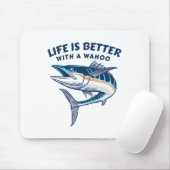 Life Is Better With A Wahoo Funny Salt Water Fishi Mousepad (Mit Mouse)