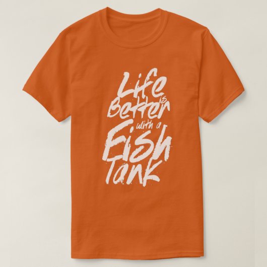 Life is better with an aquarium Classic TShirt (Design vorne)