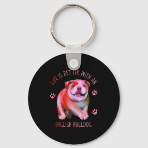 Life Is Better With An English Bulldog Funny Puppy Schlüsselanhänger