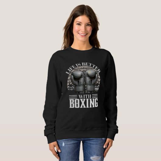 life is better with boxing sweatshirt (Vorne ganz)