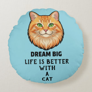 Life Is Better With Cat Round Pillow Rundes Kissen