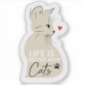 Life Is Better With Cats Cute Cat Lover Sticker (Vorderseite)