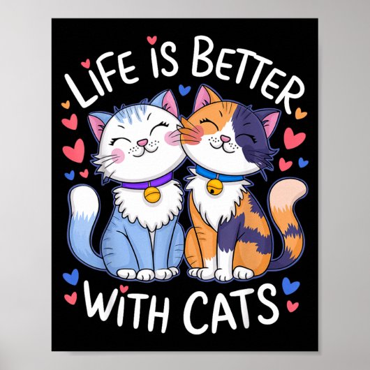 Life Is Better With Cats Cute Cat Lover Valentine' Poster (Vorne)