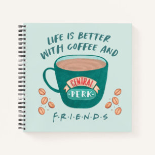 Life is Better with Coffee and FRIENDS™ Notizblock