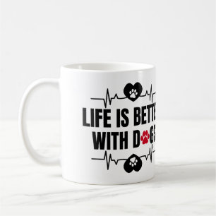 Life is better with dogs kaffeetasse