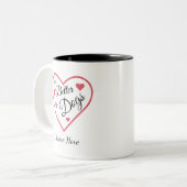 life is better with dogs Personalised Zweifarbige Tasse (Vorderseite Links)