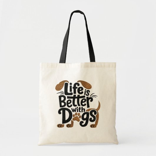 Life is Better with Dogs Tragetasche (Vorne)