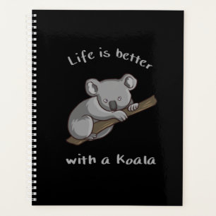 Life Is Better With Koala Planer