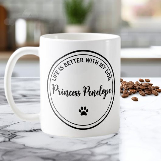 Life Is Better With My Dog Personalized Mug Kaffeetasse