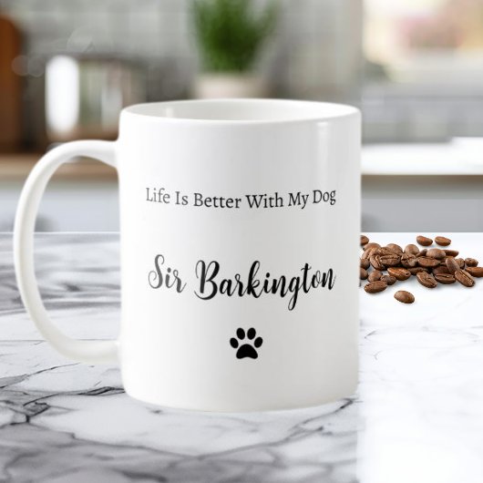 Life Is Better With My Dog Personalized Mug Kaffeetasse