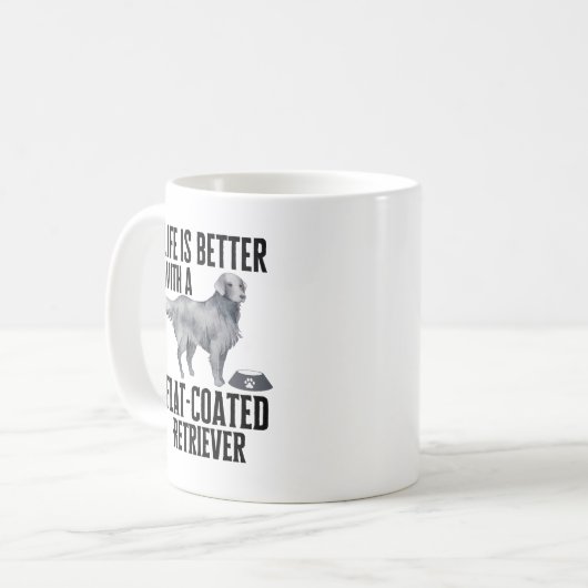 Life Is Better With My Flat-Coated Retriever Dog Kaffeetasse (Vorderseite Links)
