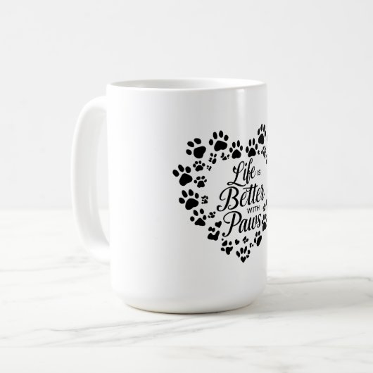 Life Is Better with Paws Mug Kaffeetasse (Vorderseite Links)