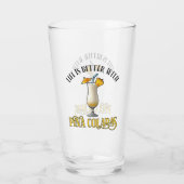 Life Is Better With Pina Coladas Glas (Rückseite)