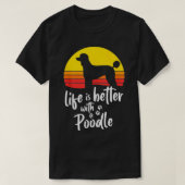 Life Is Better With Standard Poodle Mom Caniche Do T-Shirt (Design vorne)