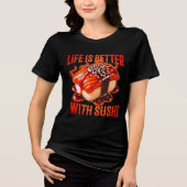 life is better with sushi Tri-Blend shirt (Vorderseite)