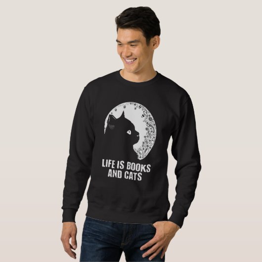 Life Is Books and Cats Book Cat Mom Bookworm Cat Sweatshirt (Vorne ganz)