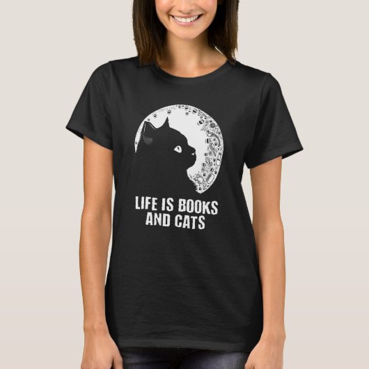 Life Is Books and Cats Book Cat Mom Bookworm Cat T-Shirt (Vorderseite)