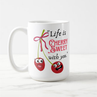 LIFE IS CHERRY SWEET WITH YOU KAFFEETASSE