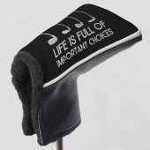 Life Is Full Of Important Choices Golfing Golfer Golf Headcover (3/4 Vorderseite)