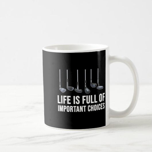 Life Is Full Of Imrtant Choices Golf Christmas  Kaffeetasse (Rechts)