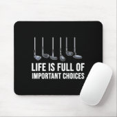 Life Is Full Of Imrtant Choices Golf Christmas Mousepad (Mit Mouse)