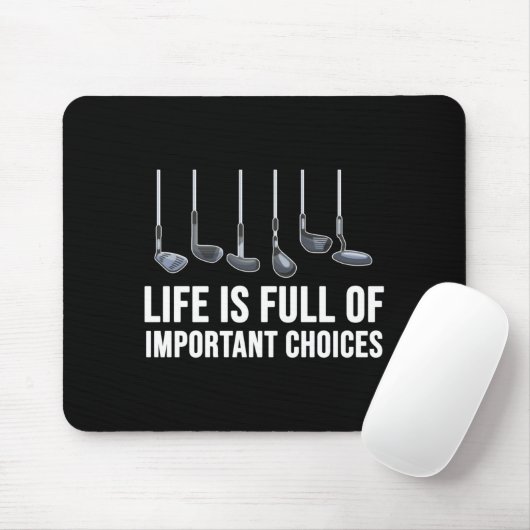 Life Is Full Of Imrtant Choices Golf Christmas Mousepad (Mit Mouse)