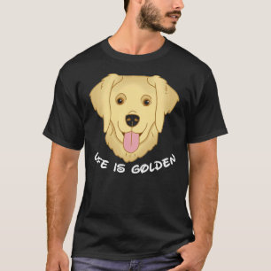 Life Is Golden Retriever Dog 571 T-Shirt