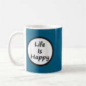Life Is Happy Shirt  Kaffeetasse (Links)
