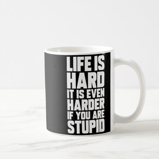 Life Is Hard It Is Even Harder If You Are Stud Sar Kaffeetasse (Rechts)