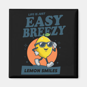 Life Is Just Easy Breezy Lemon Smiles Design Magnet